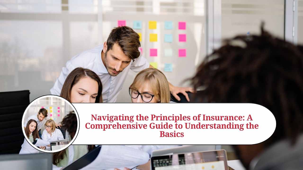 Basics of Insurance A Comprehensive Guide