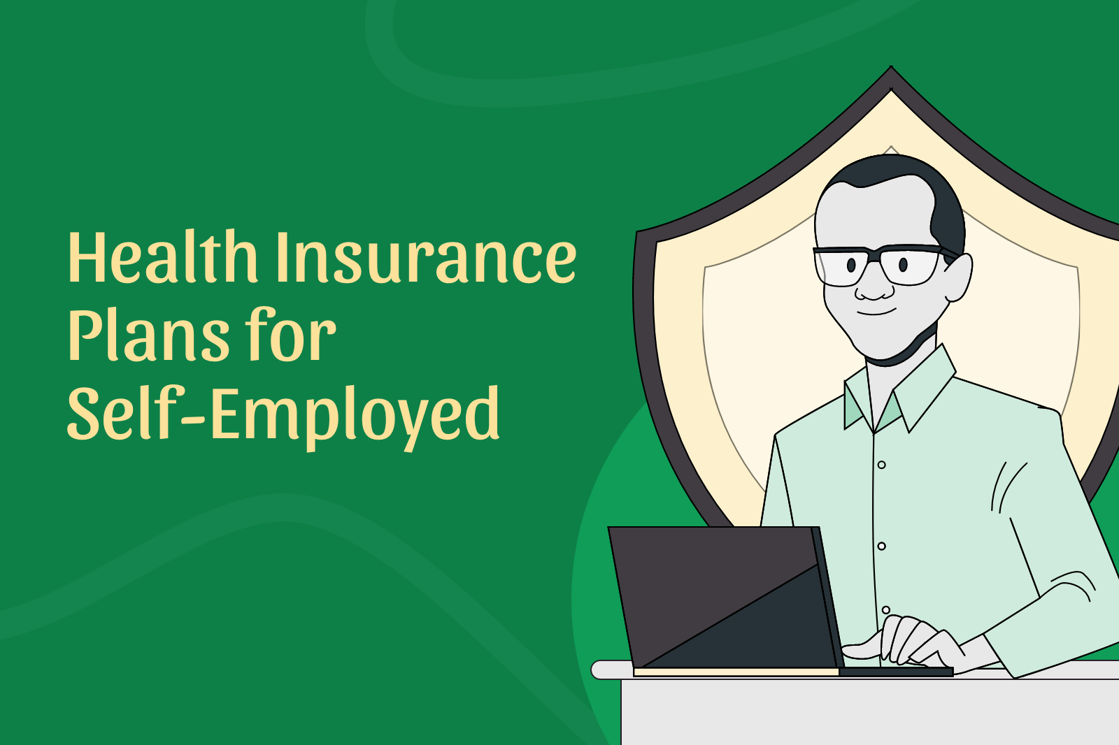 Health Insurance for the Self-Employed A Comprehensive Guide